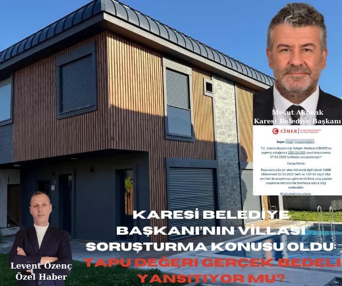 Karesi Belediye Başkanı’nın Villası Soruşturma Konusu Oldu: Tapu Değeri Gerçek Bedeli Yansıtıyor mu?